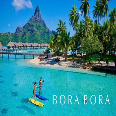 Your Essential Guide to a Dream Vacation to Bora Bora