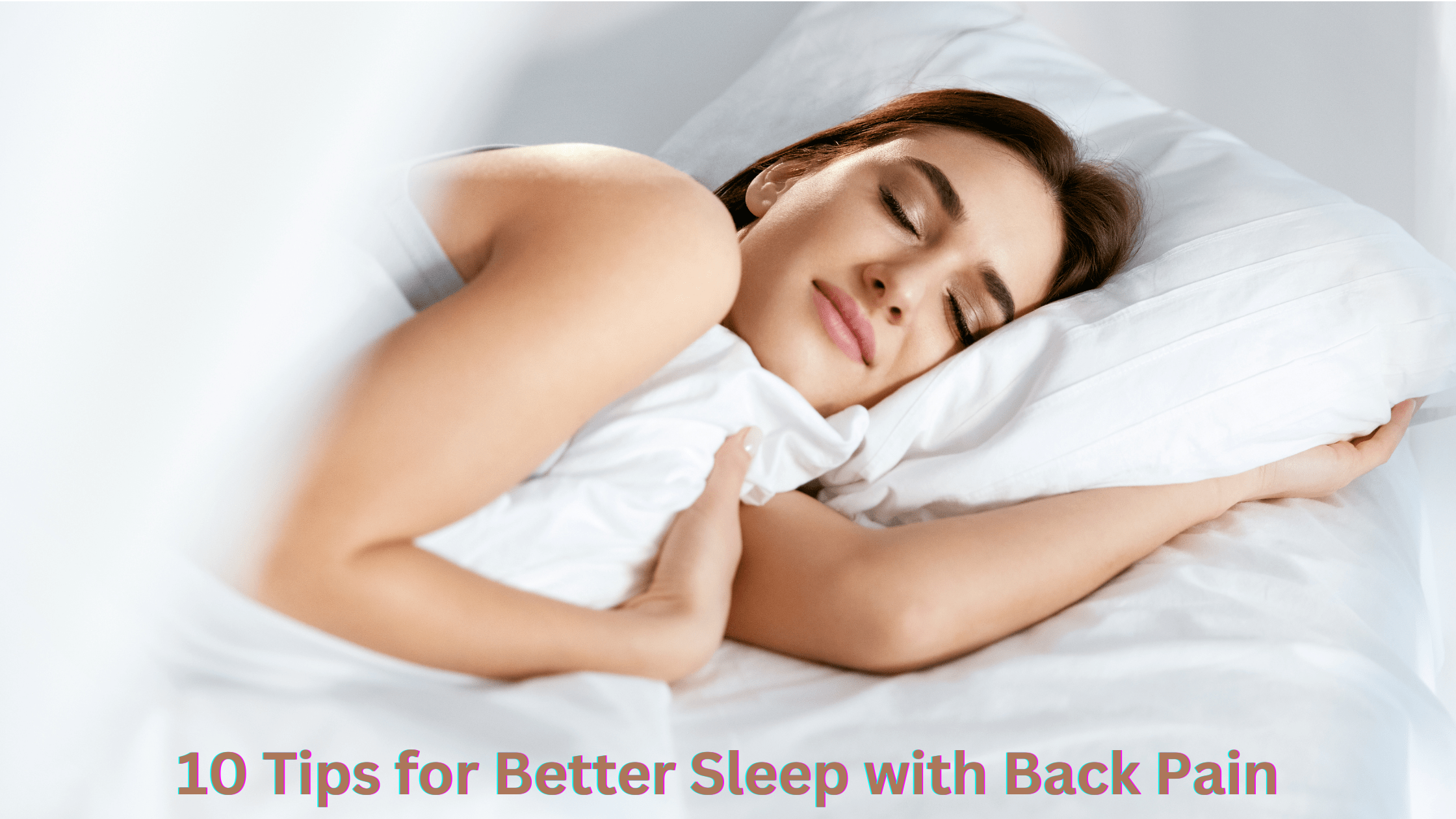 Try These 10 Tips for Better Sleep with Back Pain