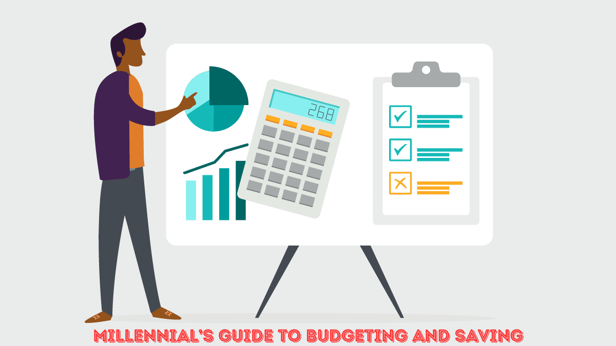 The Millennial’s Guide to Budgeting and Saving